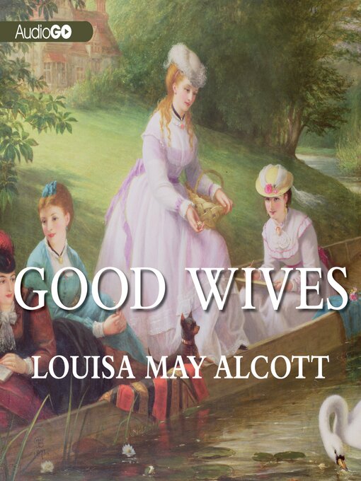 Title details for Good Wives by Louisa May Alcott - Wait list
